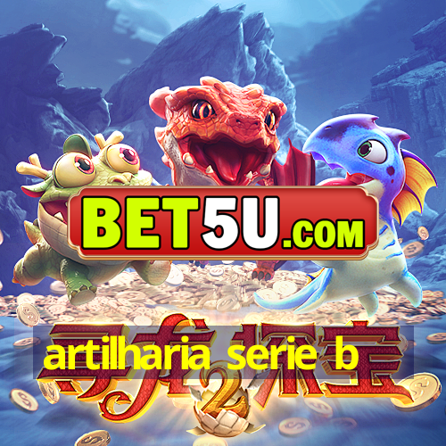 artilharia serie b